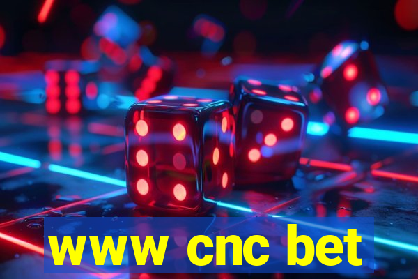 www cnc bet